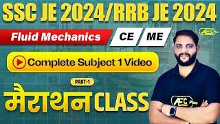 Complete Subject 1 Video | Fluid Mechanics - Part 1 | Marathon | CE & ME | SSC JE 2024 & RRB JE 2024