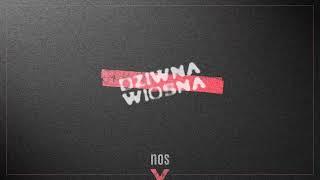 Dziwna Wiosna – Nos (official audio)