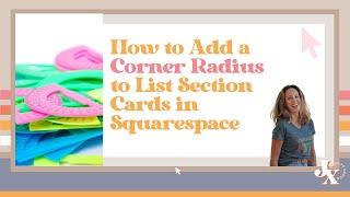 How to Add a Corner Radius to Cards in a List Section in Squarespace