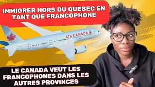 IMMIGRER au Canada HORS QUEBEC EN TANT QUE FRANCOPHONE AVEC RP