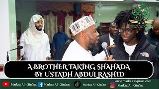 A BROTHER TAKING SHAHADA BY USTADH ABDUL RASHID