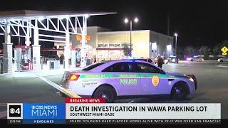 Death investigation underway at Southwest Miami-Dade Wawa