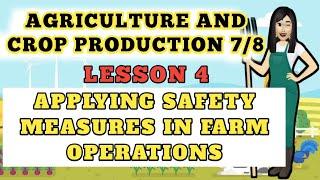 Grade 7/8 TLE : (Agriculture) LESSON 4: APPLYING SAFE MEASURES IN FARM OPERATIONS !