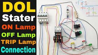 DOL Stater ON Lamp, OFF Lamp & TRIP Lamp Wiring Connection | DOL Stater construction and working