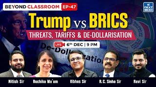 Trump VS BRICS | 100% Tariff Threat Against De-dollarisation | Complete analysis | NEXT IAS