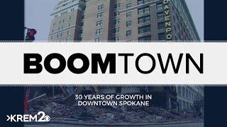 Boomtown: 30 years of growth in downtown Spokane