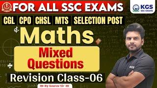 For All SSC Exams CGL/CPO/CHSL/MTS/SELECTION POST Maths Mix Questions Revision Class-06 | Gaurav Sir