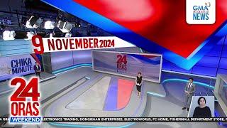 24 Oras Weekend: (November 9, 2024) Part 1