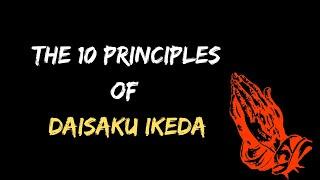 The 10 Principles of Daisaku Ikeda | Nichiren Buddhism