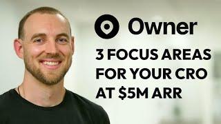 $5m in ARR? Your CRO Should Be Focused on These 3 Things