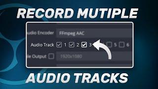 How To Record Separate Audio Tracks in OBS