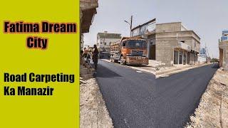 Fatima Dream City - Memon Goth | Phase 1 Road Carpeting | Moba Saleem