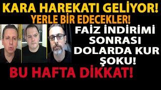 KARA HAREKATI GELİYOR! YERLE BİR EDECEKLER! FAİZ İNDİRİMİ SONRASI DOLARDA KUR ŞOKU! BU HAFTA DİKKAT!