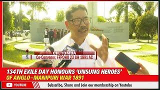 134TH EXILE DAY HONOURS ‘UNSUNG HEROES’ OF ANGLO-MANIPURI WAR 1891 | 23 NOV 2024