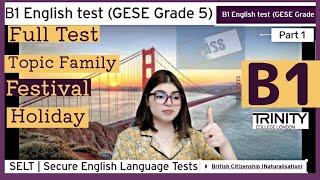 Full Test B1 English test (GESE Grade 5) | SELT British Citizenship| Trinity College London ILR UK