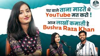 Youtube से लाखों कमाती है @BushraRazakhan | Manoj Dey Podcast 4