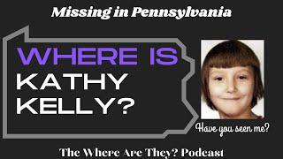 The Baffling Disappearance of Kathleen (Kathy) Kelly // Pennsylvania // Unsolved