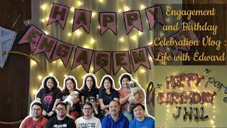 Engagement and birthday party celebration Part 1 : Life with Edward vlogs