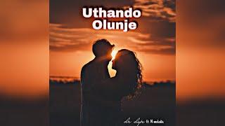 Dr Dope- Uthando Olunje (ft. N Melodic)