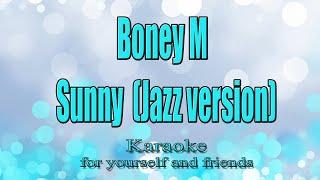 Boney M - Sunny (EN)(Jazz version)(Karaoke)