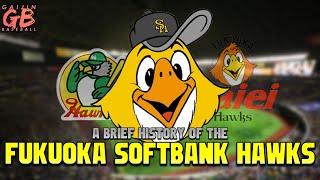 NPB's Evil Empire - A Brief History of the Fukuoka Softbank Hawks