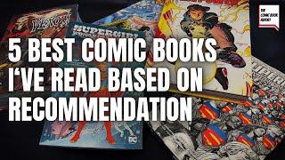 5 Best Comic Books I've Read Based on Recommendation