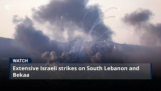 Extensive Israeli strikes on South Lebanon and Bekaa