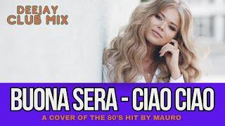 Mauro - Buona Sera - Ciao Ciao (Geo Da Silva, George Buldy & Dj Combo DJ club cover remix)