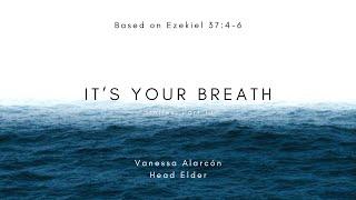 It’s Your Breath - Stories: Part 10 // Ezekiel 37:4-6