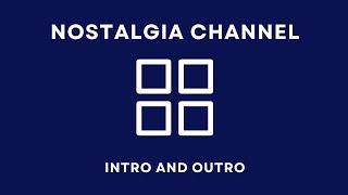 Official Intro and Outro of Nostalgia Channel 2024