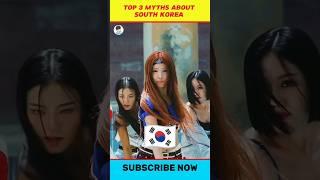 Top 3 MYTHS ABOUT South Korea #shorts #bts #btsshorts