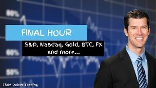 Chris Pulver Trading - FINAL HOUR (LIVE Analysis SPY, QQQ, BTC, Gold, FX)