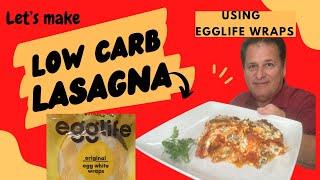 How to make Low Carb Lasagna using Egglife Wraps!  It’s the latest trend!