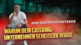 Warum dein Catering-Unternehmen scheitern wird!