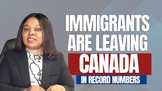 Immigrants are leaving Canada