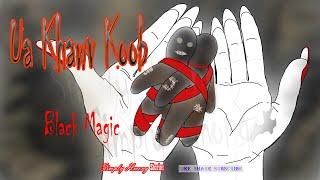 Ua Khawv Koob | Black Magic Story 1/16/25