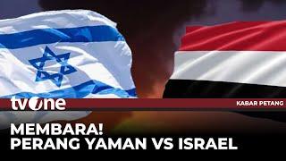 Membara, Perang Yaman Vs Israel | Kabar Petang tvOne