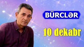 BÜRCLƏR - 10 DEKABR