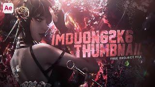 How to make Thumbnail like imduong2k6 | AMV Tutorial for Beginner 2023 - Free Project File (Easy)