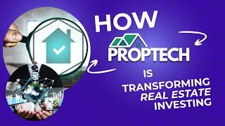 How "Proptech" is transforming real estate investing