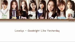 Lovelyz (러블리즈) – Goodnight Like Yesterday (어제처럼 굿나잇) Lyrics (Han|Rom|Eng|Color Coded) #TBS