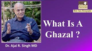 What is a ghazal? By Ajai R. Singh MD