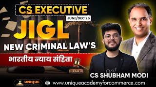 JIGL NEW CRIMINAL LAW'S LEC 5 | भारतीय न्याय संहिता | CS EXECUTIVE JUNE/DEC 25 | CS SHUBHAM MODI