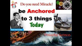 NEED A MIRACLE? Do These three Things : by PASTOR MARK SUDHIR