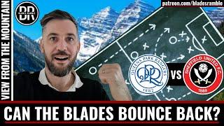 THE VIEW FROM THE MOUNTAIN!! | CAN THE BLADES BOUNCE BACK AGAINST QPR??