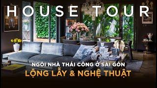 HOUSE TOUR: THÁI CÔNG VILLA, Sang trọng, cá tính, ấm cúng và đầy nghệ thuật.