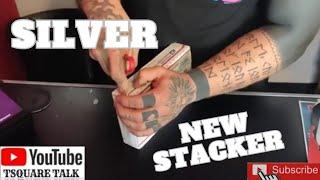 THE EYES OF A NEW STACKER! FIRST PACKAGE OPENING! TSQUARE TALK THOUGHTS! #preciousmetals #silver