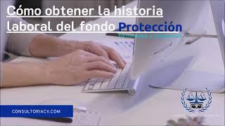 ⏩CONOCE COMO SOLICITAR TU HISTORIA LABORAL EN EL FONDO DE PENSIONES PROTECCION