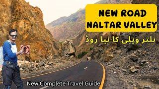 New Naltar Road | Gilgit to Naltar Valley Road | Travel guide | Pakistan Tourism