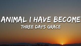 Three Days Grace - Animal I Have Become (Lyrics)